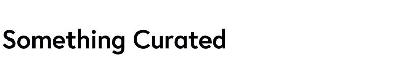 Something Curated